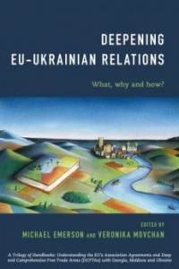 Deepening EU-Ukraine relations. What, why and how (англ.)