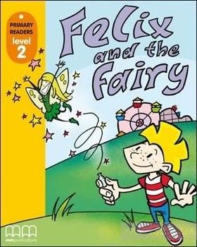 Felix and the Fairy. Level 2. Student&#039;s Book (+CD)