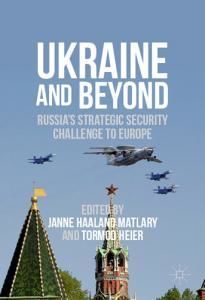 Ukraine and Beyond. Russia's Strategic Security Challenge to Europe (англ.)
