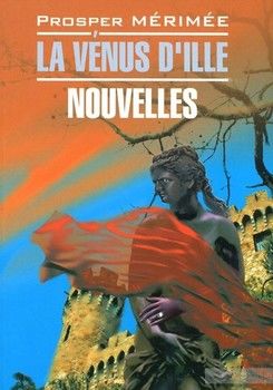 La Venus D&#039;ille: Nouvelles / Венера Илльская. Новеллы