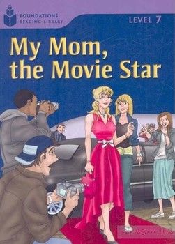 My Mom,The Movie Star: Level 7.3