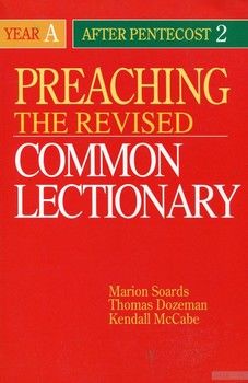 Preaching the revised common lectionary. Year A: After Pentecost 2