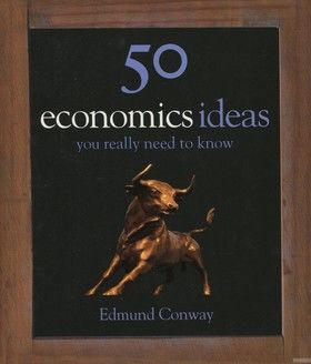 50 Economics Ideas  You Really Need to Know