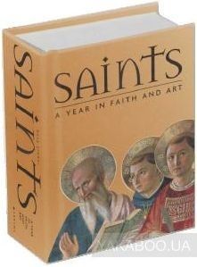 Saints. A Year in Faith and Art