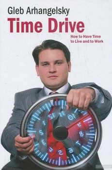 Time-Drive: How to Have Time to Live and to Work