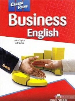 Career Paths - Business English: Student&#039;s Book