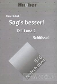 Deutsch Uben: Sag&#039;s Besser! Losungsschlussel. vol.5/6