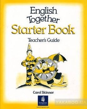 English Together. Starter Book. Teacher&#039;s Book