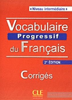 Vocabulaire progressif du francais intermediaire : Livret de corriges