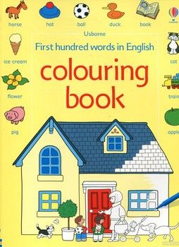 First Hundred Words in English. Colouring Book