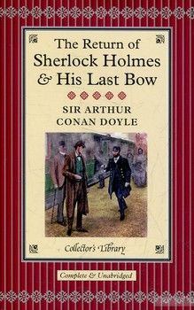 The Return of Sherlock Holmes and &quot;His Last Bow&quot;