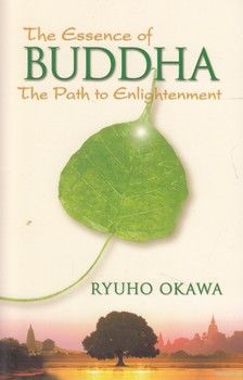 The Essence of Buddha: The Path to Enlightenment