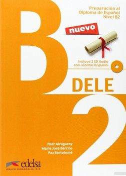 Preparacion DELE. Libro + CD - B2