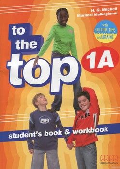 To the Top 1A Student&#039;s Book + Workbook with Culture Time for Ukraine (+ CD-ROM)