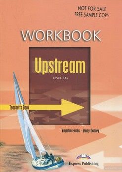 Upstream: Level B1+: Workbook: Teacher&#039;s Book