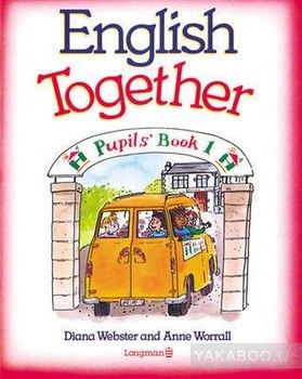 English Together 1. Pupil&#039;s Book