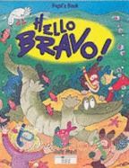 Hello Bravo! Pupil&#039;s Book