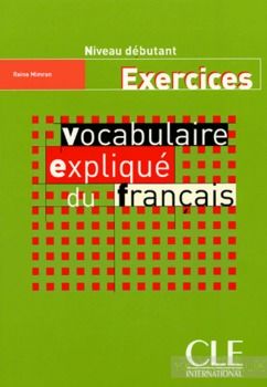 Vocabulaire explique du francais: Exercices niveau debutant