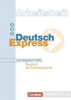 Deutsch Express. Arbeitsheft. Lernergrammatik