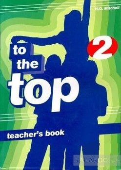 To the Top 2. WorkBook Teacher&#039;s