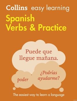 Collins Easy Learning Spanish. Verbs and Practice 2nd Edition