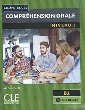 Compréhension orale 3 - Niveau B2 - Livre (+ CD audio)