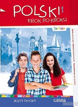 Junior Polski 1 - Krok Po Kroku (Polish Step by Step). Student&#039;s Workbook 2016