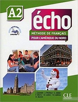 Echo pour l&#039;Amérique du Nord - Niveau A2 - Livre de l&#039;élève + DVD Rom + Livre-web - Livre + CD audio