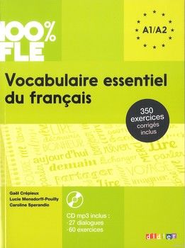 Vocabulaire essentiel du français niveau A1 A2. Livre + Mp3 CD+ Corriges
