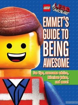 Emmet&#039;s Guide to Being Awesome