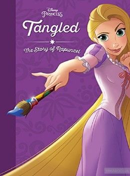 Tangled. The Story of Rapunzel