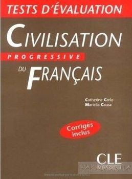 Civilisation progressive du francais Niveau debutant. Tests d&#039;evaluation