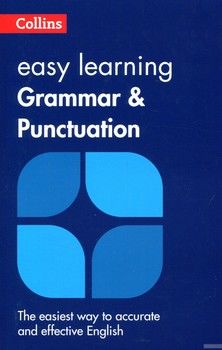 Collins English. Easy Learning: Grammar And Punctuation