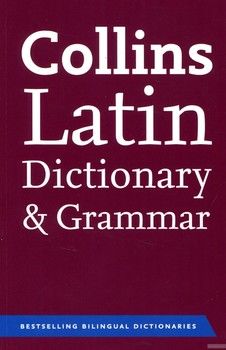 Collins Latin. Dictionary &amp; Grammar
