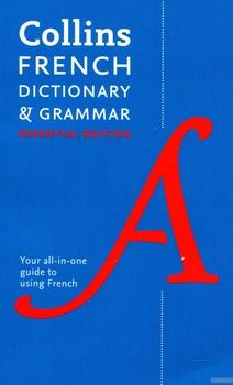 Collins. French Essential: Dictionary and Grammar