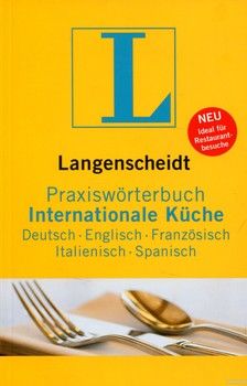 Langenscheidt Praxiswörterbuch Internationale Küche