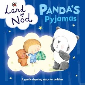 Panda&#039;s Pyjamas: A Ladybird Land of Nod Bedtime Book