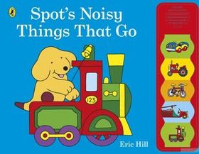 Spot&#039;s Noisy Things That Go