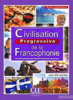 Civilisation progressive de la francophonie - Niveau intermédiaire - Livre