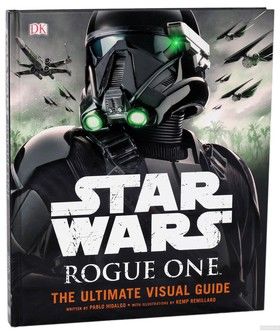 Star Wars Rogue One the Ultimate Visual Guide