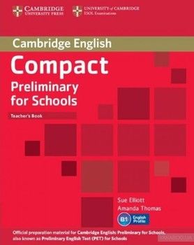 Compact Preliminary for Schools Teacher&#039;s Book