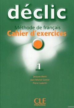 Declic 1. Cahier d&#039;exercices (+ CD-ROM)