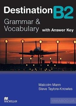Destination B2. Grammar and Vocabulary. Intermediate Student&#039;s Book with Key