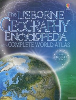 The Usborne geography encyclopedia with complete world atlas