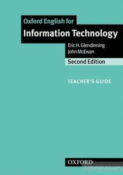 Oxford English for Information Technology: Teacher&#039;s Guide