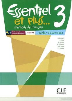 Essentiel et Plus: Cahier d&#039;Exercices 3 (French Edition)