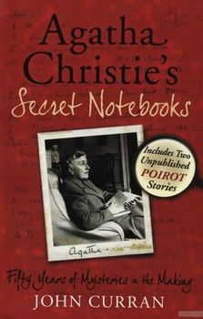 Agatha Christie&#039;s Secret Notebooks. Fifty Years of Mysteries in the Making