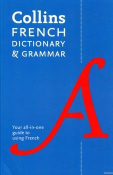 Collins French: Dictionary &amp; Grammar