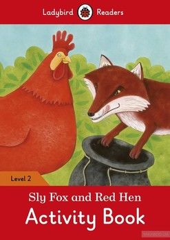 Sly Fox and Red Hen Activity Book. Ladybird Readers Level 2