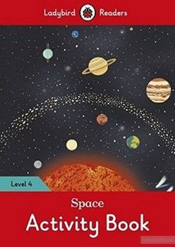 Space Activity Book. Ladybird Readers Level 4